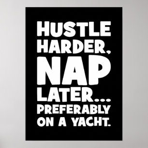 Affiche Hustle Harder, Nap plus tard sur Yatch - Succès am