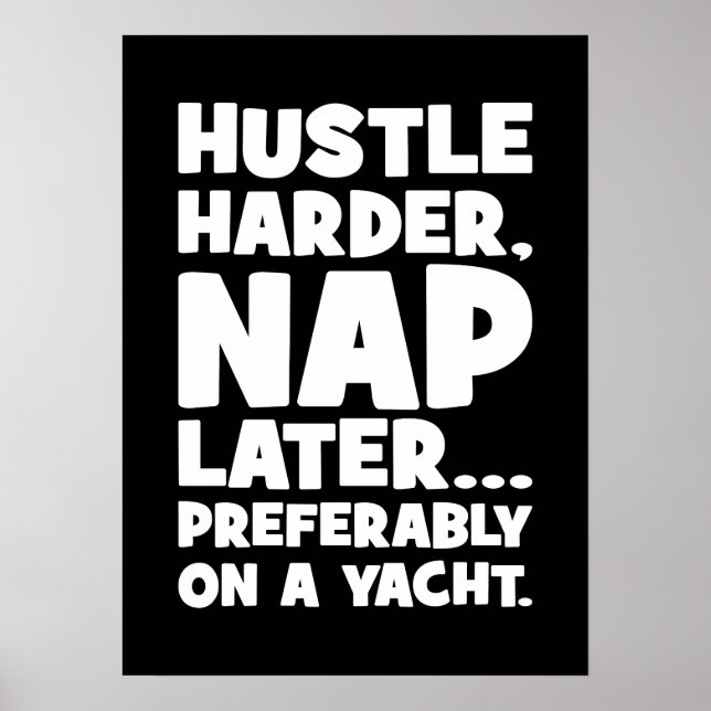 Affiche Hustle Harder, Nap plus tard sur Yatch - Succès am (Devant)