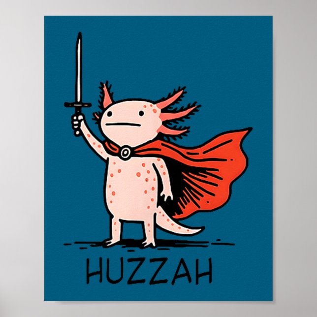 Affiche Huzzah Axolotl Knight Funny Sword Meme Quote  (Devant)