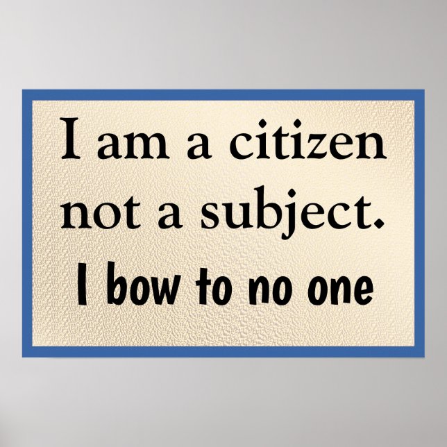 Affiche I Am A Citizen Bow to No One (Devant)