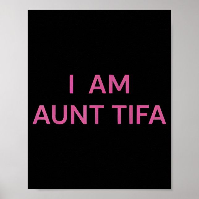 Affiche I Am Aunt Tifa Shirt Aunt Tifa Funny Aunt Tifa  (Devant)