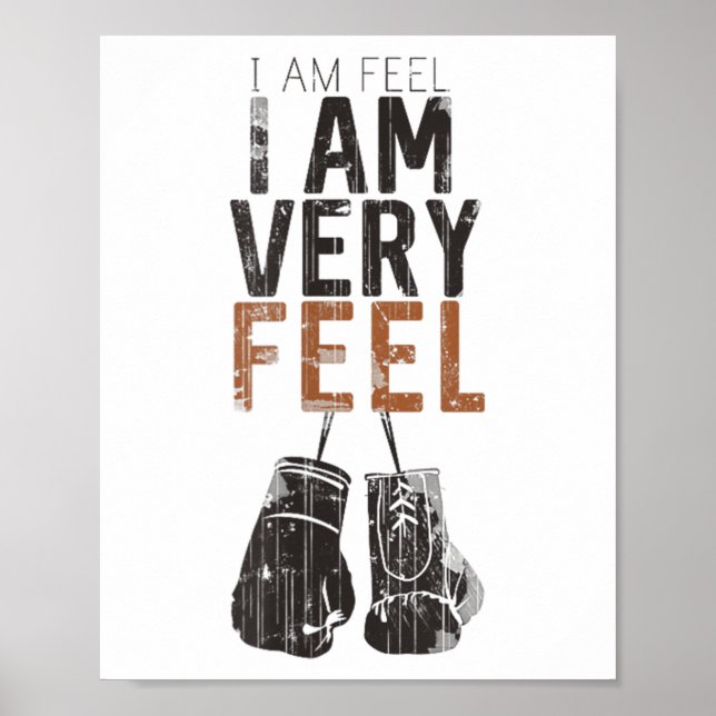 Affiche I Am Feel, I Am Very Feel, Boxing Motivation Quote (Devant)