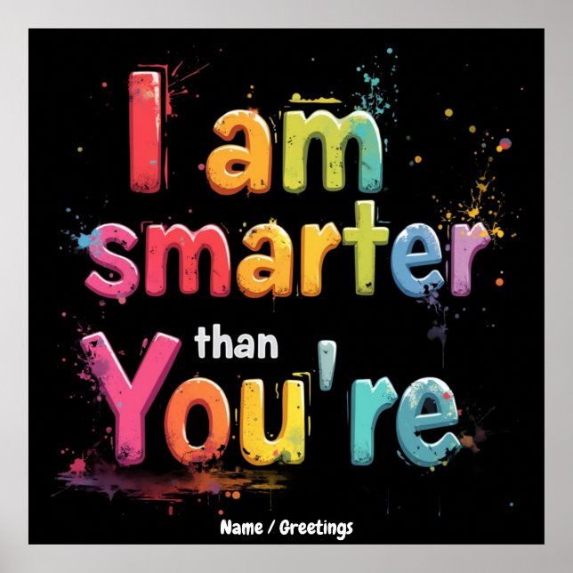 Affiche I Am Smarter Than You're Funny Retro Design  (Devant)