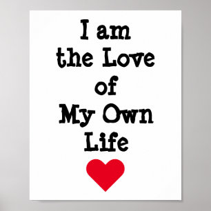 Affiche I am the Love of My Own Life