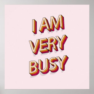 Affiche I Am Very Busy