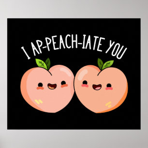 Affiche I Ap-peach-ciate You Funny Peach Pun Dark BG