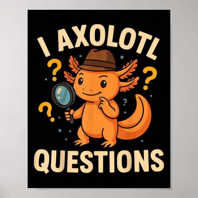 Affiche I Axolotl Questions Amusantes Enfants Adultes Jeun (Devant)