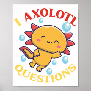 Affiche I Axolotl Questions Classique