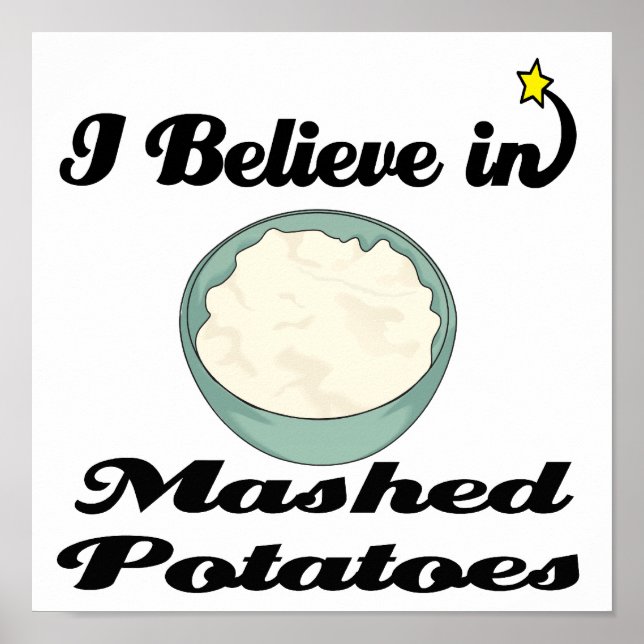 Affiche i believe in mashed potatoes (Devant)