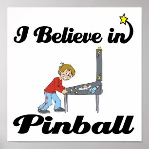 Affiche i believe in pinball