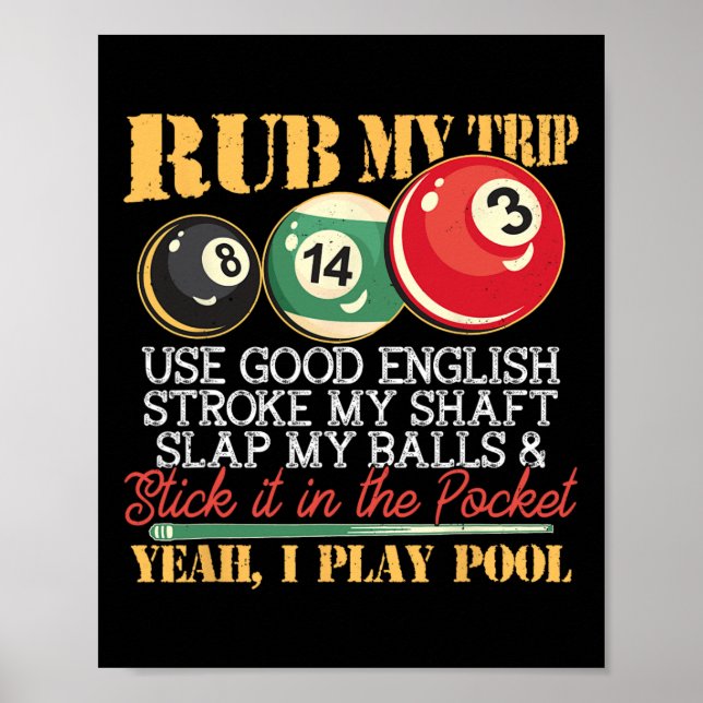 Affiche I Billard Billard Puns Rub My Tip Stroc My Shaft G (Devant)