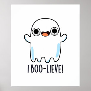 Affiche I Boo-lieve Funny Positive Ghost Pun