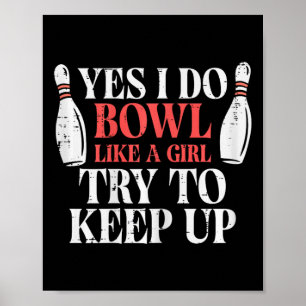 Affiche I Bowl Like Girl Funny Bowling Team Joueuse Femmes