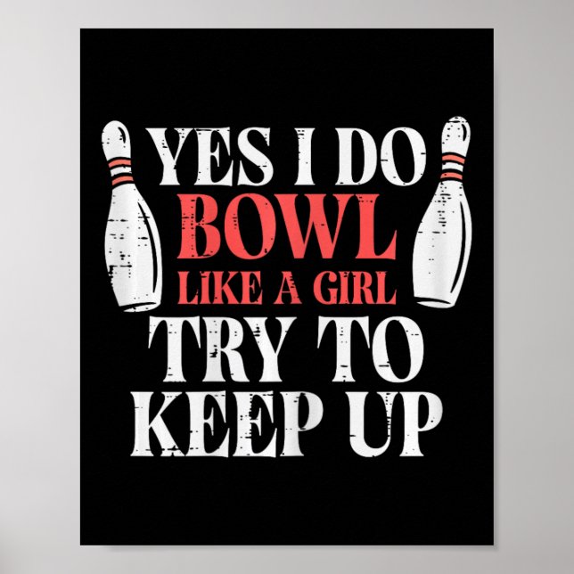 Affiche I Bowl Like Girl Funny Bowling Team Joueuse Femmes (Devant)