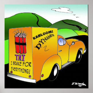 Affiche I Brake For Everything