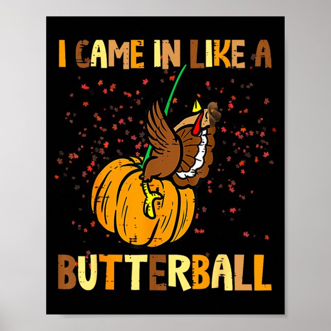 Affiche I Came In Like A Butterball Thanksgiving Turkey Wo (Devant)
