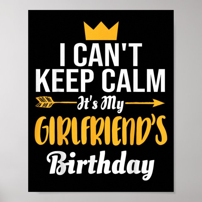 Affiche I Cant Keep Calm Its My Girlfriend's Birthday  (Devant)
