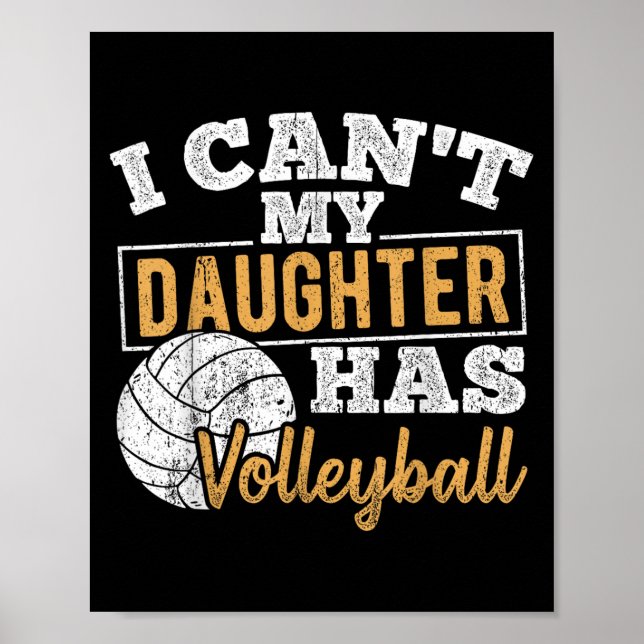 Affiche I Cant My Daughter Has Volleyball - Netball Traini (Devant)