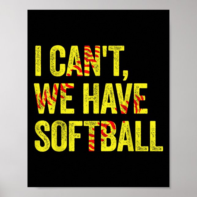 Affiche I Can't We Have Softball  (Devant)