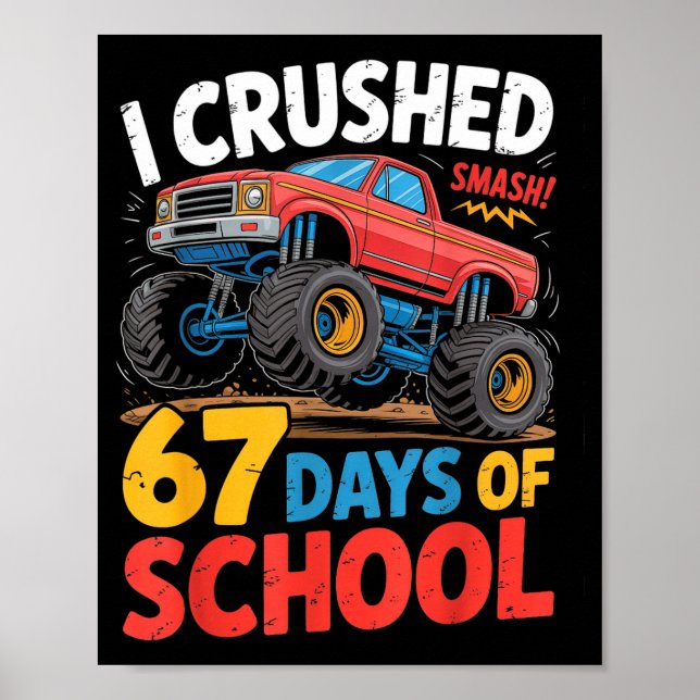 Affiche I Crushed 67 Days Of School Shirts Truck Students  (Devant)