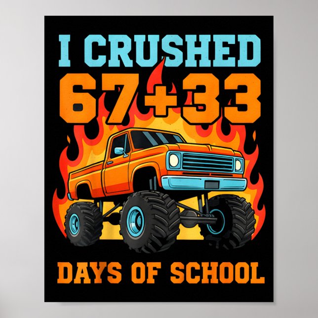 Affiche I Crushed 67 Plus 33 Days Of School Truck Teacher  (Devant)