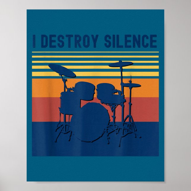 Affiche I Destroy Silence Drums Youth Funny Drumming Quote (Devant)