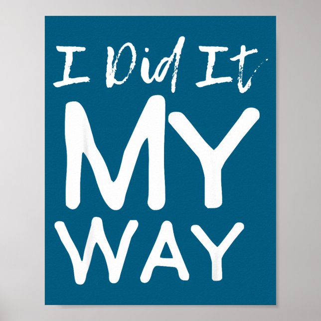 Affiche I Did It My Way, Funny Quote  (Devant)