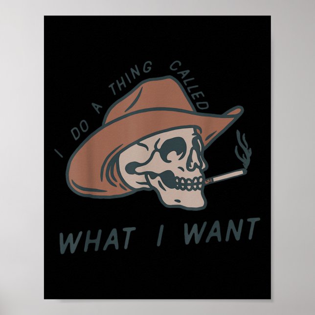 Affiche I Do A Thing Called What I Want Design  (Devant)