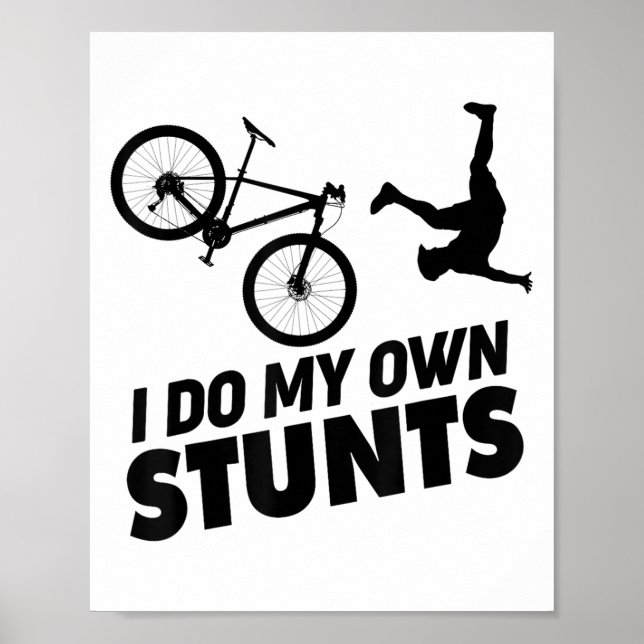 Affiche I Do My Own Stunts Funny Mountain Bike  (Devant)