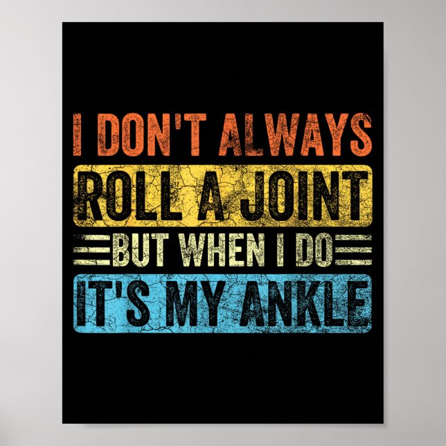 Affiche I Don't Always Roll A Joint But When I Do It's My  (Devant)