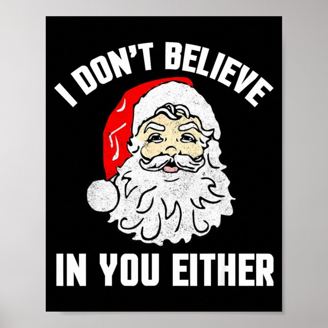 Affiche I Don't Believe In You Either - Funny Christmas  (Devant)