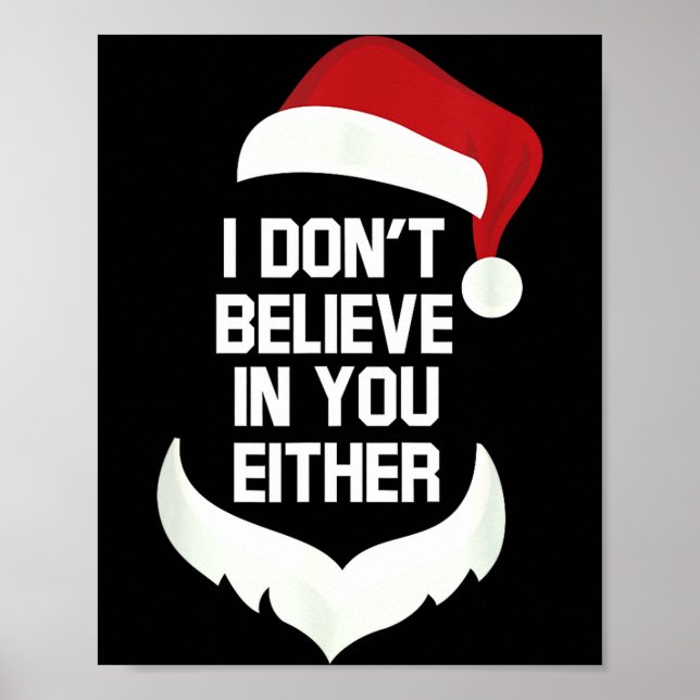 Affiche I Don't Believe In You Either Funny Santa Christma (Devant)