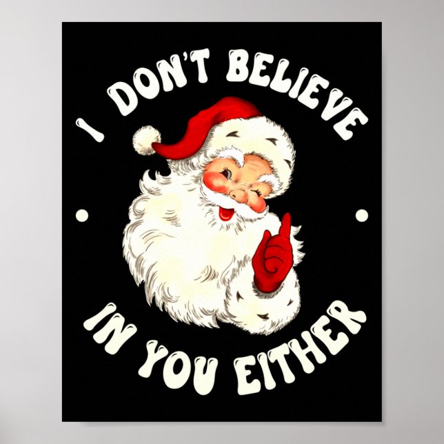 Affiche I Don't Believe In You Either, Funny Santa Claus Q (Devant)
