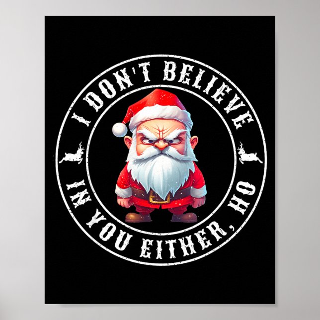 Affiche I Don't Believe In You Either Ho Sarcastic Santa C (Devant)