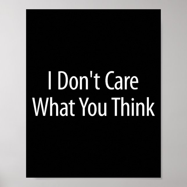 Affiche I Don't Care What You Think -  (Devant)
