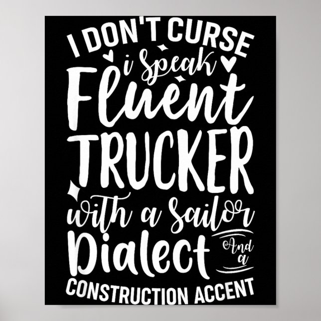 Affiche I Don't Curse I Speak Fluent Trucker With A Sailor (Devant)