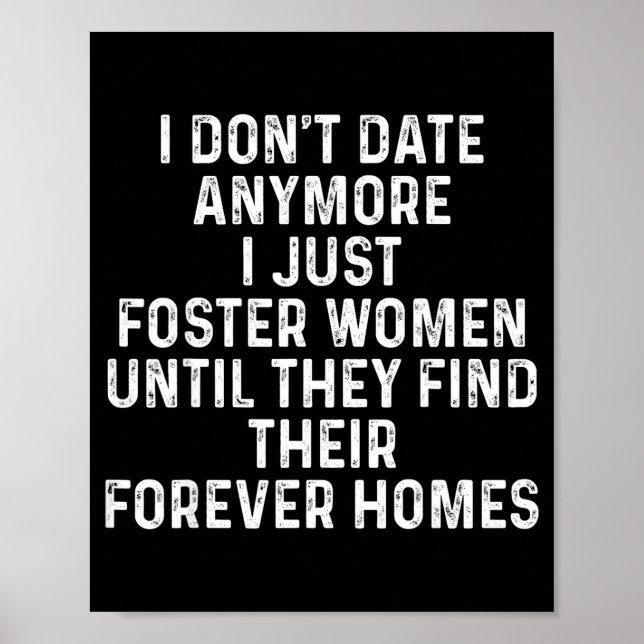Affiche I Don't Date Anymore I Just Foster Women  (Devant)