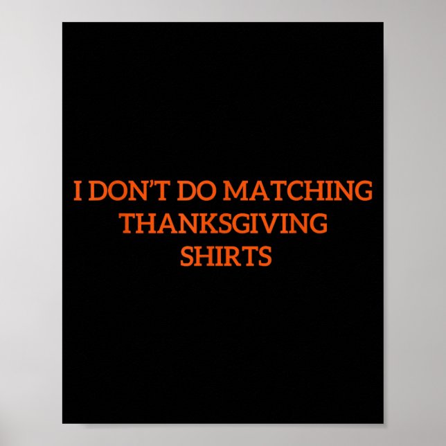 Affiche I Don't Do Matching Thanksgiving Shirt Funny Match (Devant)
