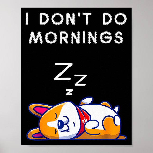 Affiche I Don't Do Mornings Funny Dog Sleeng  (Devant)