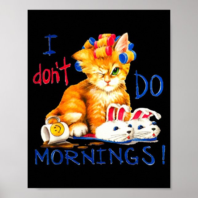 Affiche I Don't Do Mornings , Tee Shirt, Cat ,cup Of Coffe (Devant)