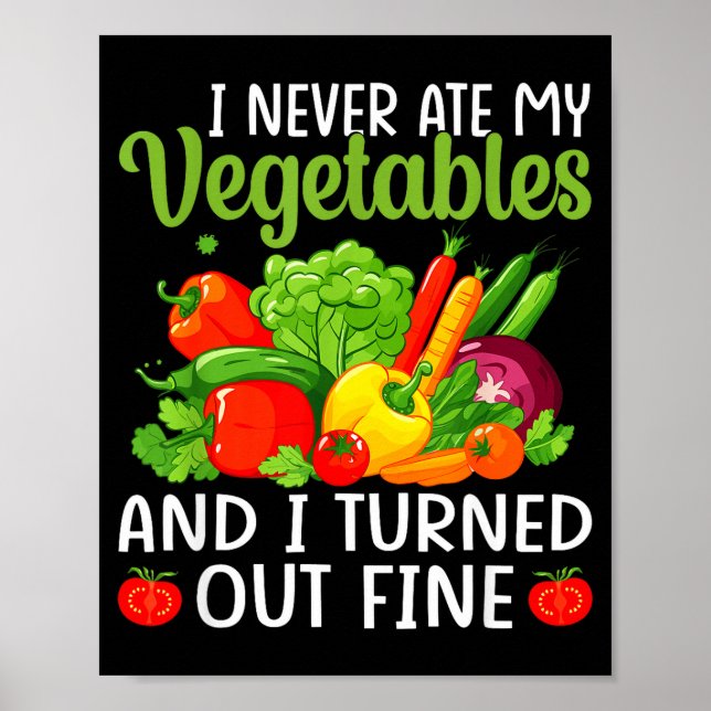 Affiche I Don't Eat Anything Vegetables Funny Vegetarian S (Devant)