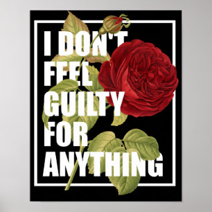 Affiche I Don't Feel Guilty for Anything