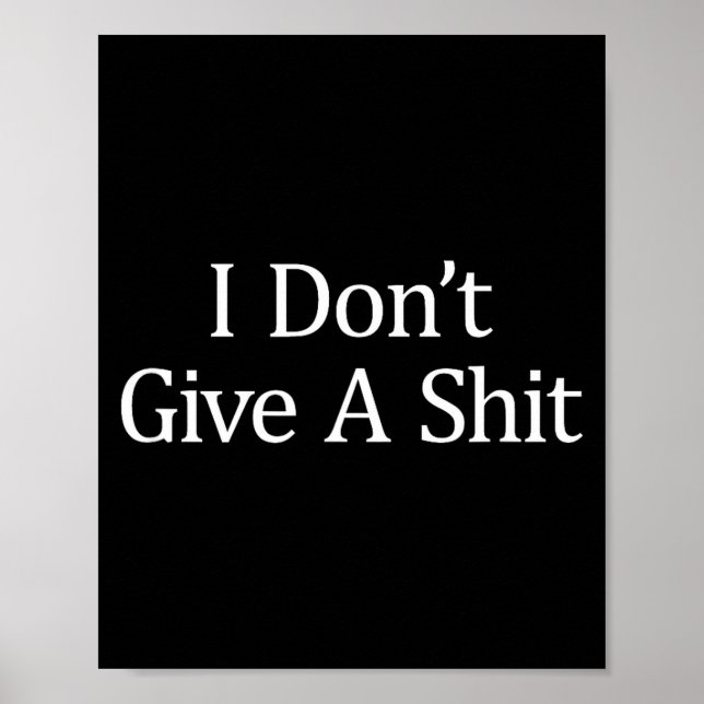 Affiche I Don't Give A -  (Devant)