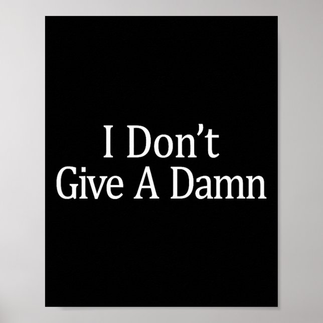 Affiche I Don't Give A -  (Devant)