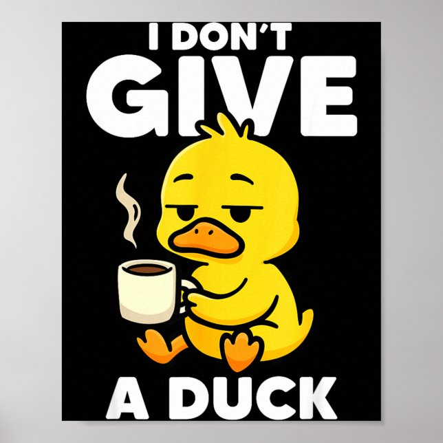 Affiche I Don't Give A Duck Lover Funny Duck Owner Rude I  (Devant)