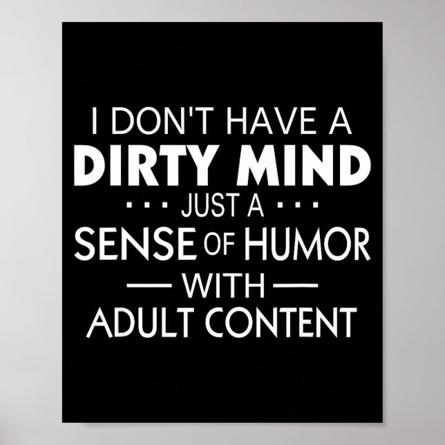 Affiche I Don't Have A Dirty Mind Just Adult Content Sense (Devant)