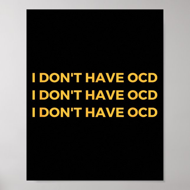 Affiche I Don't Have Ocd  (Devant)