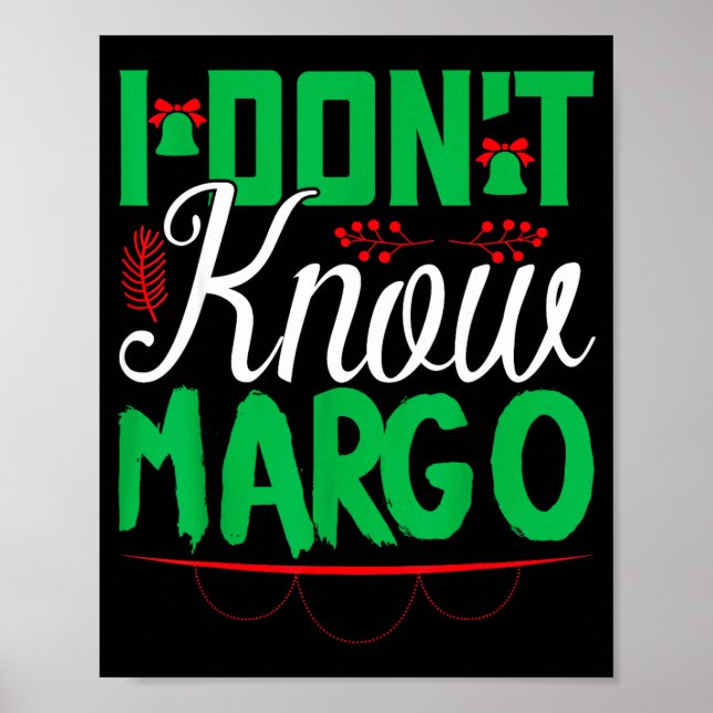 Affiche I Don't Know-margo Ugly Sweater Funny Christmas Fo (Devant)