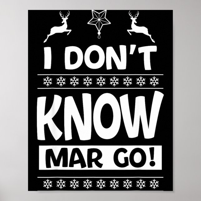Affiche I Don't Know-margo Ugly Sweater Funny Christmas Fo (Devant)