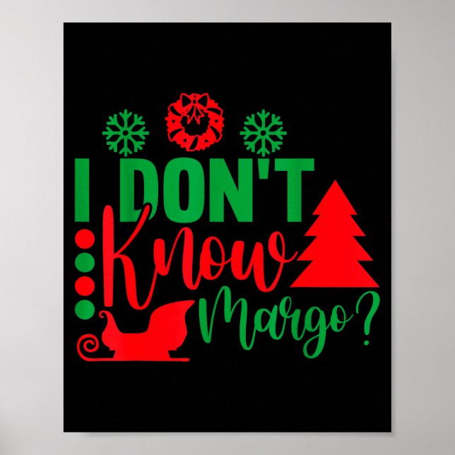 Affiche I Don't Know-margo Ugly Sweater Funny Christmas Fo (Devant)